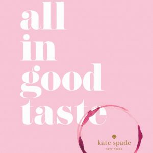 All in good taste(Kate Spade New York)